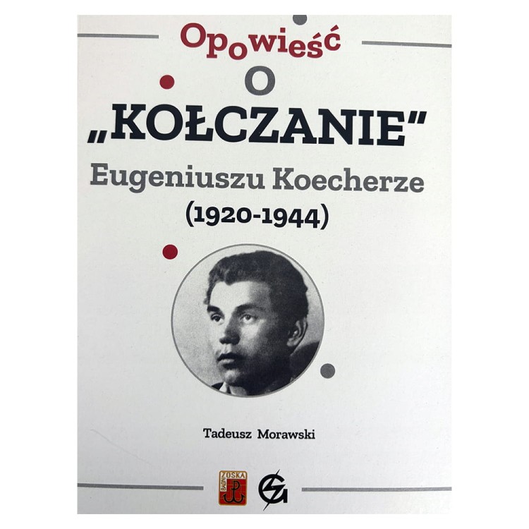 Tadeusz-Morawski-OPOWIESC-O-KOLCZANIE-Eugeniuszu-Koechlerze-1920-1944.jpg