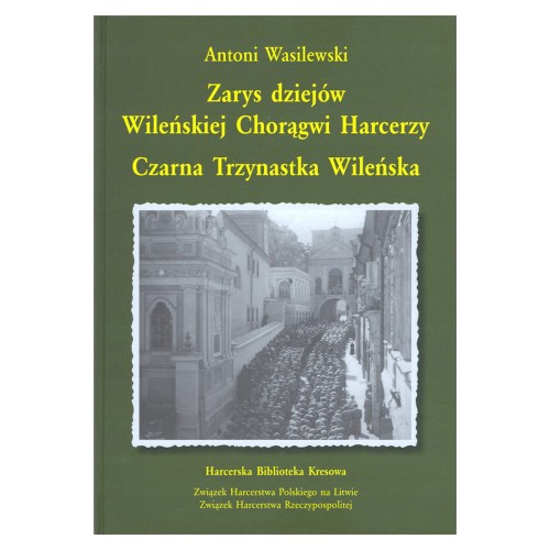 Antoni-Wasilewski-ZARYS-DZIEJOW-WILENSKIEJ-CHORAGWI-HARCERZY.jpg